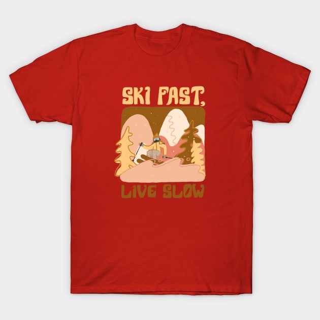 Ski fast live slow T-Shirt by kikamack